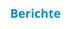 Berichte