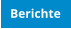 Berichte